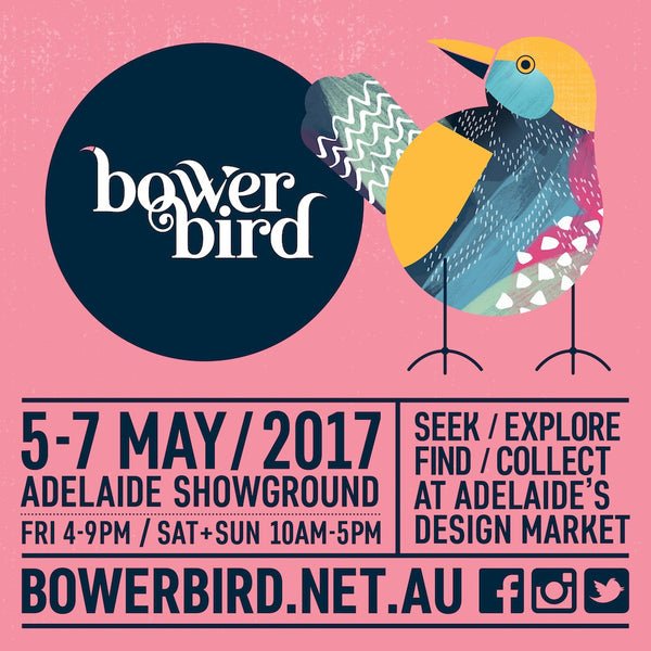 We're on our way!-  Bowerbird Bazaar May 5-7